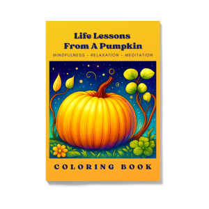Life Lessons From A Pumpkin Relaxing Coloring Pages Instant Download